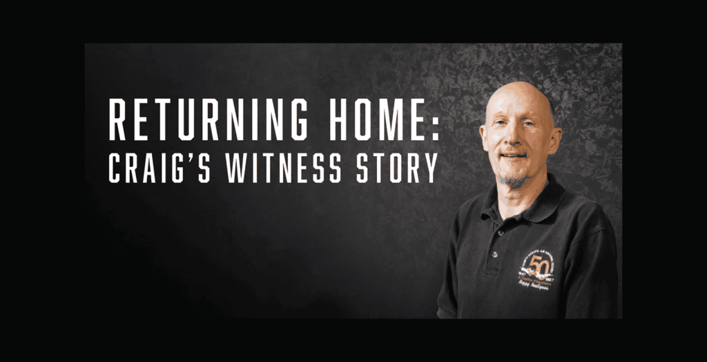 Returning Home: Craigs' Witness Story