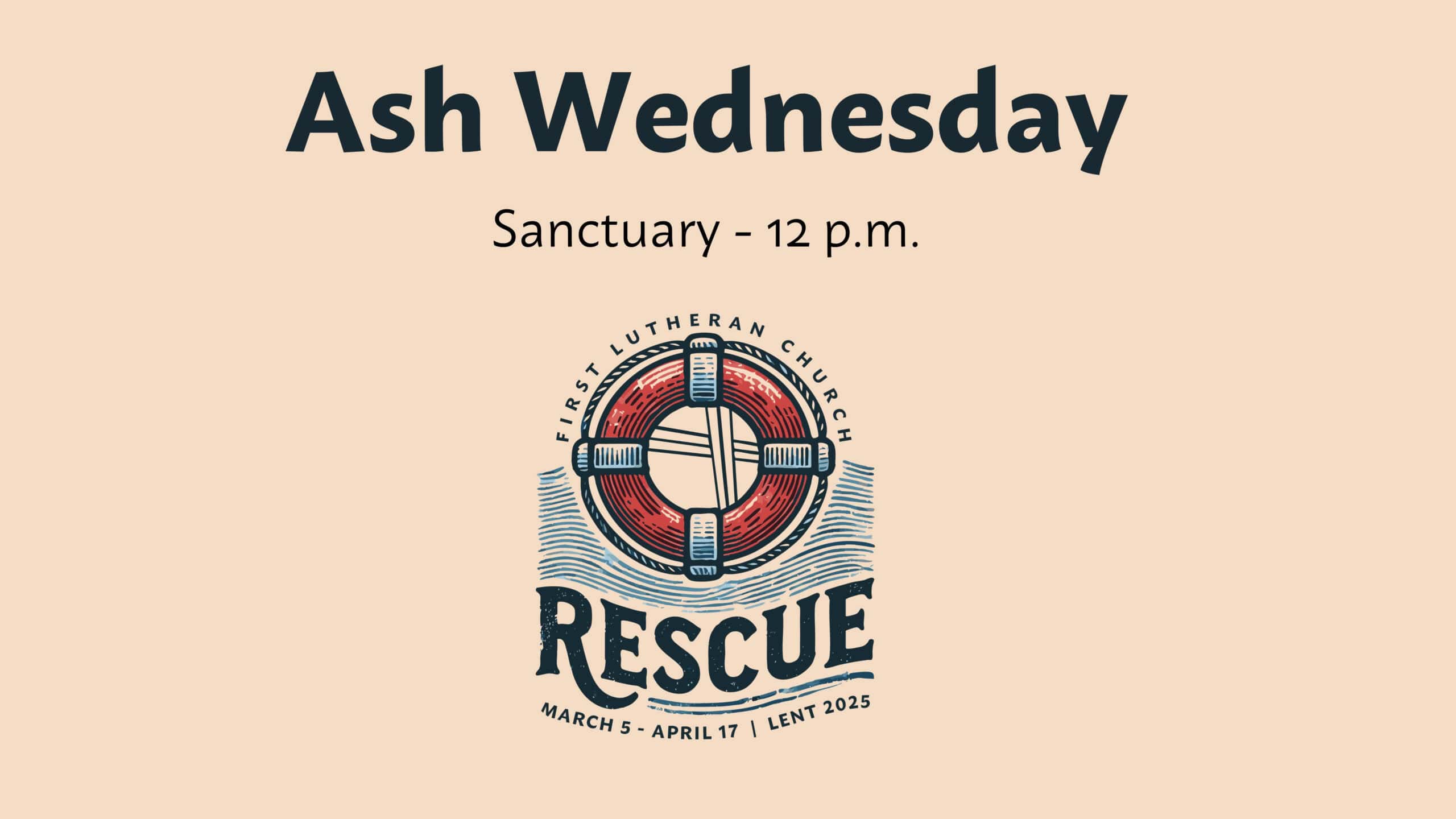 Ash Wednesday Service in the Sanctuary at 12 pm